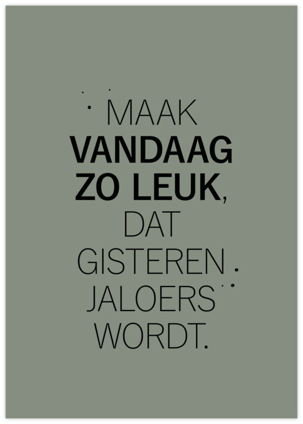 Poster maak vandaag zo leuk